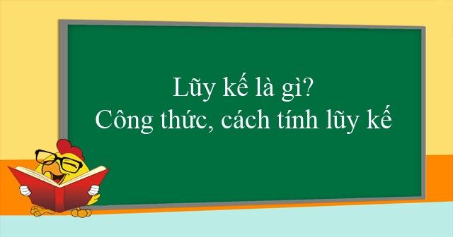 Lũy kế là gì? Công thức và cách tính lũy kế là gì?